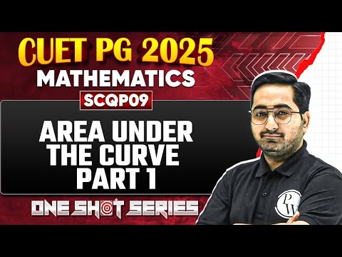 CUET PG 2025 Mathematics | Area Under The Curve Part - 1 | One Shot Series | PW