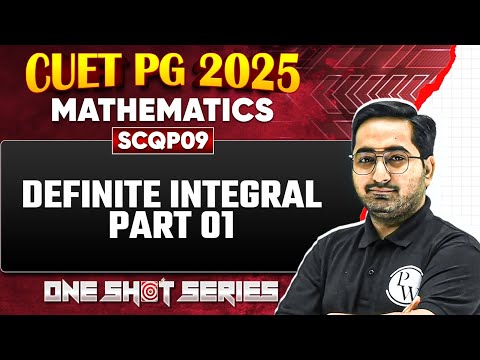 CUET PG 2025 Mathematics | Definite Integral Part - 1 | PW