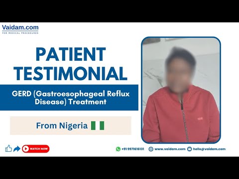 Happy Patient from Nigeria I GERD (Gastroesophageal Reflux Disease) Treatment in India