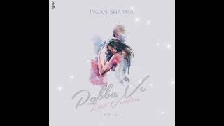 Rabba Ve - Lost Version l Pavan S l Cover l Iss Pyaar Ko Kya Naam Du l Serial Song