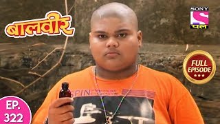 Baal Veer - Full Episode  322 - 19th June, 2019