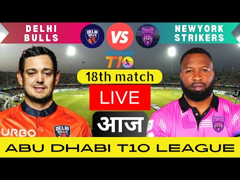 Live DBL vs NYS | Delhi Bulls vs New York Strikers Live 18th T10 Match Abu Dhabi T10 League 2023