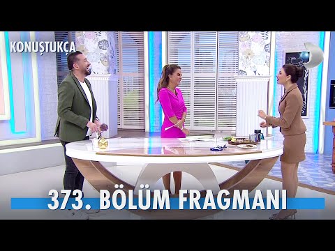 Konuştukça 373. Bölüm Fragmanı