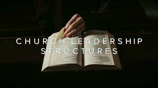 Church Leadership Structures