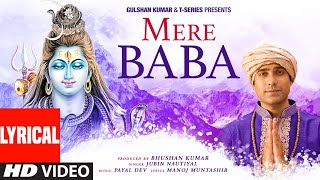 Mere Baba (Lyrical) Jubin Nautiyal | Payal Dev | Manoj Muntashir | Kashan Shahid | Bhushan K