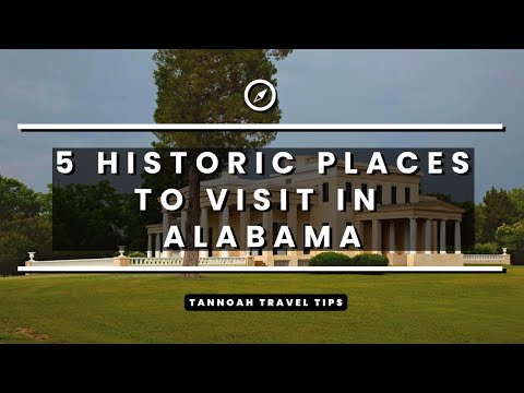 5 Historic Places to Visit In Alabama