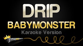 BABYMONSTER - DRIP (Karaoke Version)