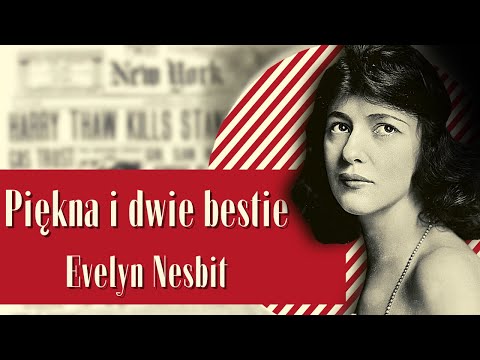 Wszystkie miłości Evelyn Nesbit, czyli proces stulecia | podcast