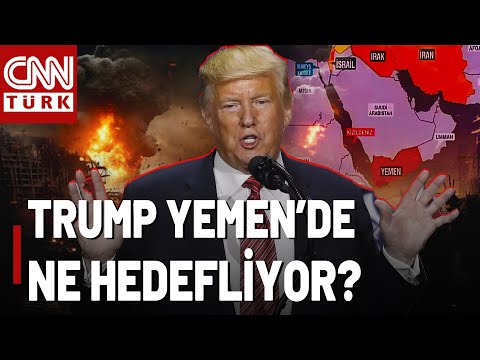 Trump "Şakam Yok" Dedi! Trump Yemeni Neden Vuruyor?