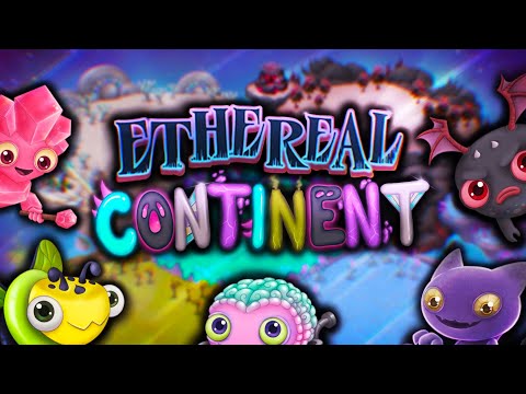 ETHEREAL CONTINENT - My Singing Monsters Dawn of Fire concept - (Young Ethereals) | 01