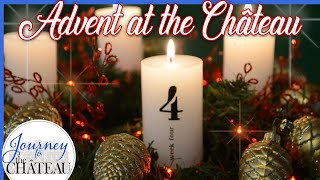 Advent at the Chateau, Fourth Sunday - Journey to the Château de Colombe, Ep. 60