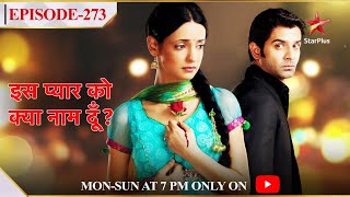 Iss Pyar Ko Kya Naam Doon? | Season 1 | Episode 273