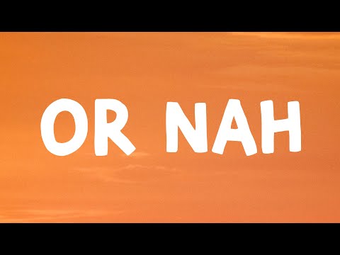 Ty Dolla $ign - Or Nah (Lyrics) Feat  The Weeknd, Wiz Khalifa & DJ Mustard