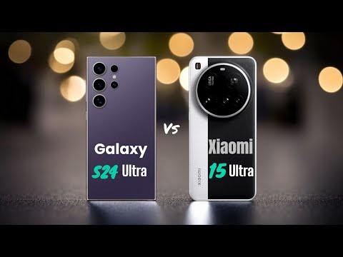 SAMSUNG Galaxy S24 Ultra ⚡ vs ⚡ Xiaomi 15 Ultra Full Comparison