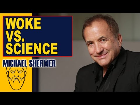 Michael Shermer: Wokeness vs. Science