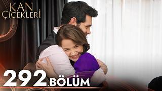 Kan Çiçekleri 292. Bölüm