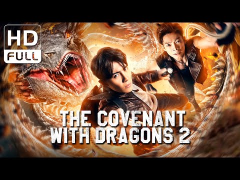 【ENG SUB】The Covenant with Dragons 2 | Fantasy/Adventure/Action | Chinese Online Movie Channel