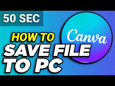 How To Save Your File in Canva (Download Project to PC) - 2025