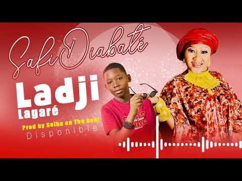 SAFI DIABATÉ « LADJI LAGARÉ »