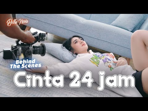 Bella Nova - Cinta 24 Jam (Behind The Scenes)