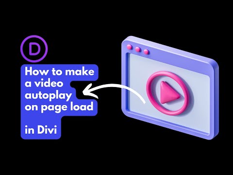 How to make a video autoplay on page load - Divi (Also Let us make the video loop)