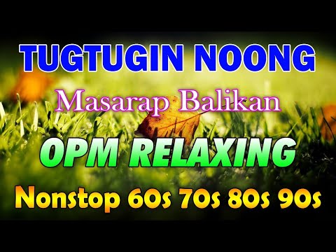 Mga Lumang Tugtugin 60s 70s 80s ~ Tagalog Love Songs || Lumang Kanta Nonstop 60's 70's 80's#1