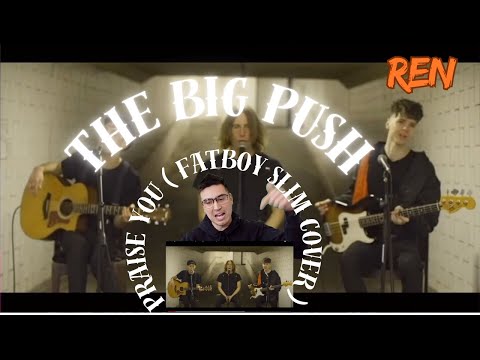 (SILKY SMOOTH 🔥) The Big Push - Praise You ( Fatboy Slim Cover ) Reaction #ren #renmakesmusic