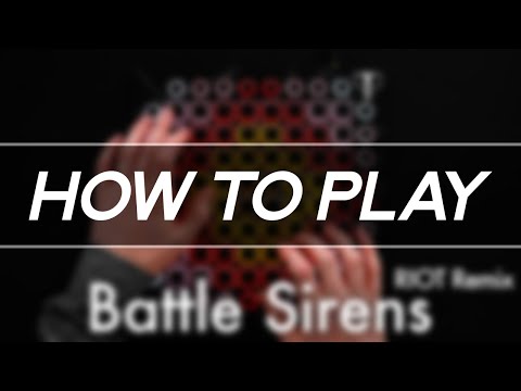 How to Play: "Knife Party & Tom Morello - Battle Sirens (RIOT REMIX)" on Launchpad