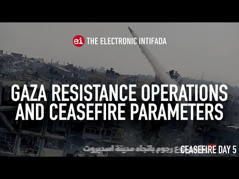 Gaza resistance operations and ceasefire parameters, with Jon Elmer