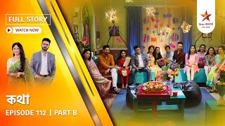 Full Story | Kothha | Episode 112 | Part B