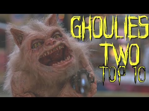 THAT GREMLINS KNOCK OFF GHOULIES 2 TOP TEN