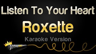 Roxette - Listen To Your Heart (Karaoke Version)