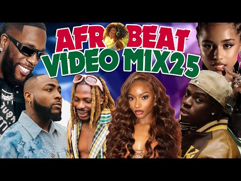 AFROBEAT MASTERPIECE (25, 24, 23) 🎶 AFROBEATS MIX 2025 🔥 NAIJA AFROBEAT MIX | AYRA STARR, REMA, CKAY