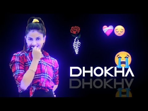 😥Very Sad Dhokha Whatsapp Status Dhokha Video 💔| Breakup Status 💔| Broken Heart 💔| Bewafa Status 😥