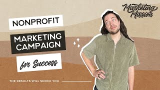 Nonprofit Marketing Campaigns for Success | Marketing Mission