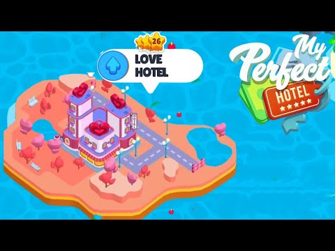 My Perfect Hotel - Love Hotel Prestige Level Up 26  Android Gameplay