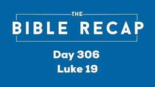 Day 306 (Luke 19)