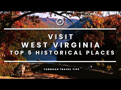 Visit West Virginia Historical Sites - 5 Places