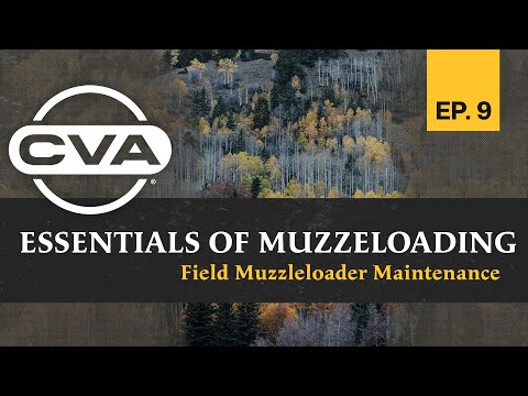 CVA's Essentials of Muzzleloading | Field Muzzleloader Maintenance - Episode 9