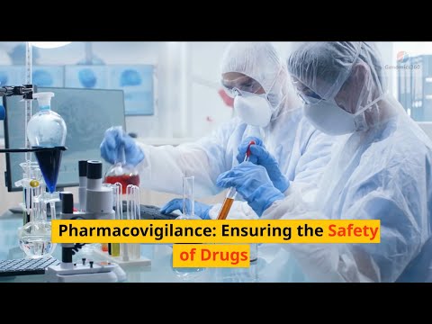 Pharmacovigilance: Ensuring the Safety of Drugs