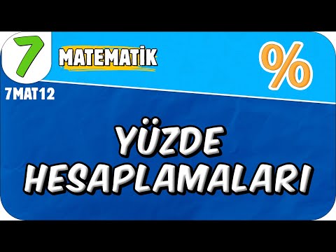 Yüzde Hesaplamaları 📘 7MAT12 #2025