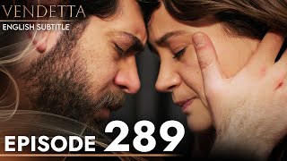 Vendetta - Episode 289 English Subtitled | Kan Cicekleri