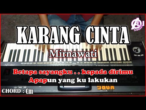 KARANG CINTA Karaoke Dangdut - Mirnawati | Korg Pa3x (Chord&Lirik)