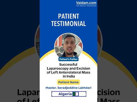 Happy Patient from Algeria I Laparoscopy and Excision of Left Anterolateral Mass Treatment in India