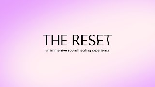 The RESET: an immersive sound healing experience with Davin Youngs