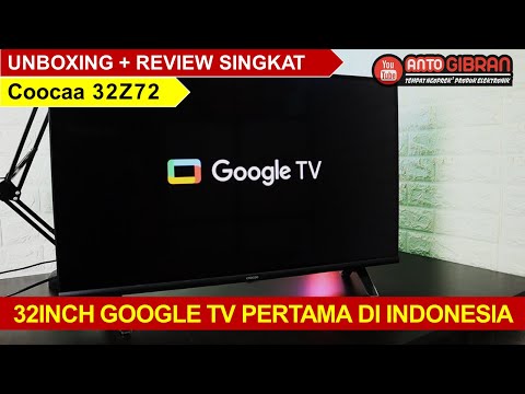 Unboxing & Review Singkat Coocaa 32Z72 Google TV 32inch PERTAMA di INDONESIA