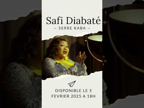 Safi Diabate - Serre KABA - Teaser