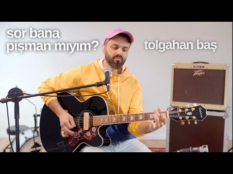 Tolgahan Baş - Sor Bana Pişman Mıyım? (Duman Akustik Cover)