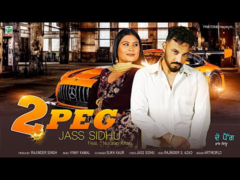 2 Peg ( Full Video) | Jass Sidhu feat. Nooran Khan | Latest Punjabi Song 2025 | Finetone Music