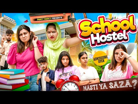 SCHOOL HOSTEL || Fancy Nancy